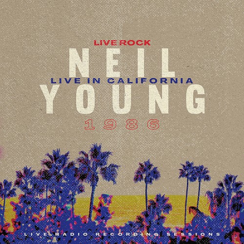 Neil Young – Neil Young: Live in California (2022) [FLAC 24 bit, 44,1 kHz]