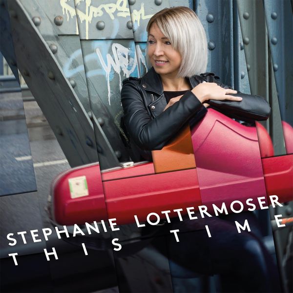 Stephanie Lottermoser – This Time (2018) [Official Digital Download 24bit/88,2kHz]