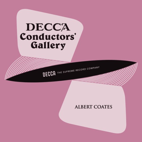 National Symphony Orchestra, London Symphony Orchestra, Albert Coates – Conductor’s Gallery, Vol. 5: Albert Coates (2023) [FLAC 24 bit, 48 kHz]