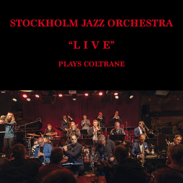 Stockholm Jazz Orchestra – Plays Coltrane (Live) (2020) [Official Digital Download 24bit/44,1kHz]
