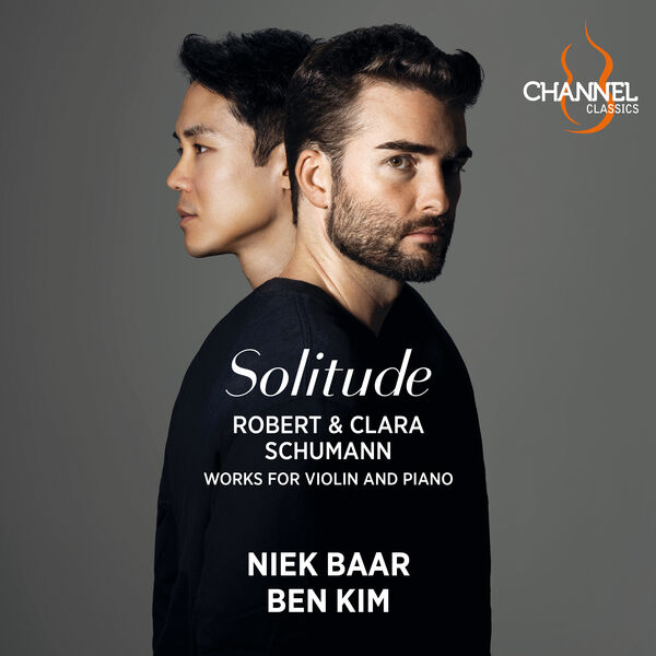 Niek Baar, Ben Kim - Robert & Clara Schumann: Solitude (2023) [FLAC 24bit/192kHz] Download