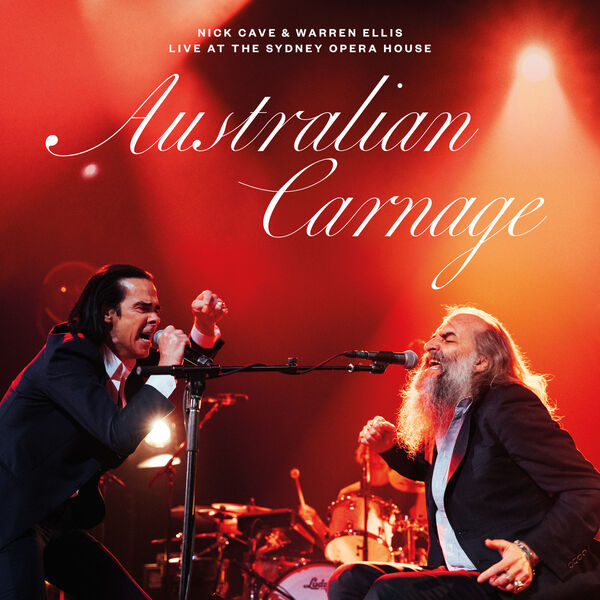 Nick Cave & Warren Ellis – Australian Carnage (Live At The Sydney Opera House) (2023) [Official Digital Download 24bit/44,1kHz]