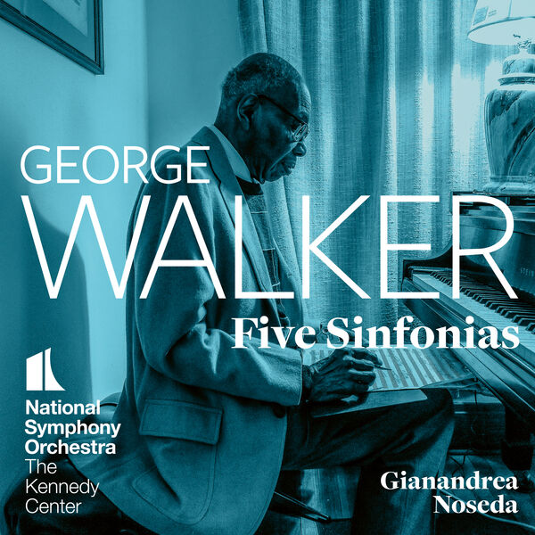 National Symphony Orchestra, Kennedy Center, Gianandrea Noseda - George Walker: Five Sinfonias (2023) [FLAC 24bit/192kHz] Download