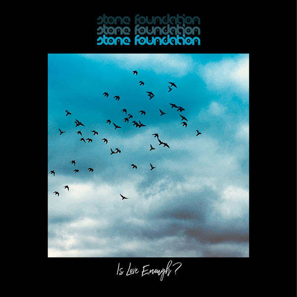 Stone Foundation – Is Love Enough? (Deluxe) (2021) [Official Digital Download 24bit/44,1kHz]