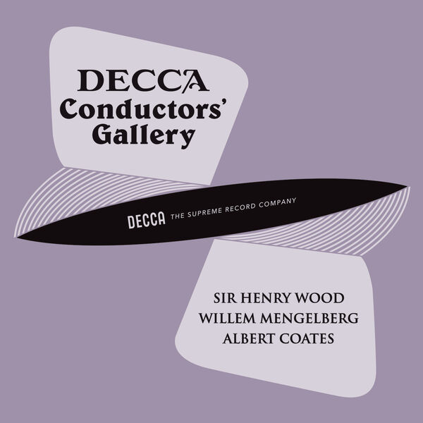 Louis Zimmermann – Conductor’s Gallery, Vol. 4: Sir Henry Wood, Willem Mengelberg, Albert Coates (2023) [FLAC 24bit/48kHz]