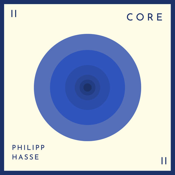 Philipp Hasse - Core II (2023) [FLAC 24bit/48kHz] Download