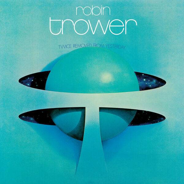 Robin Trower - Twice Removed From Yesterday: 50th Anniversary Deluxe Edition (2023) [FLAC 24bit/44,1kHz]