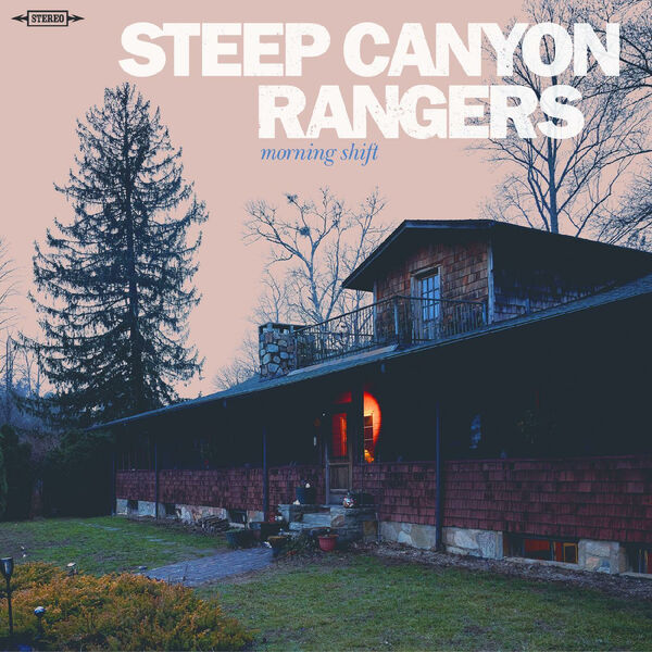 Steep Canyon Rangers – Morning Shift (2023) [Official Digital Download 24bit/96kHz]