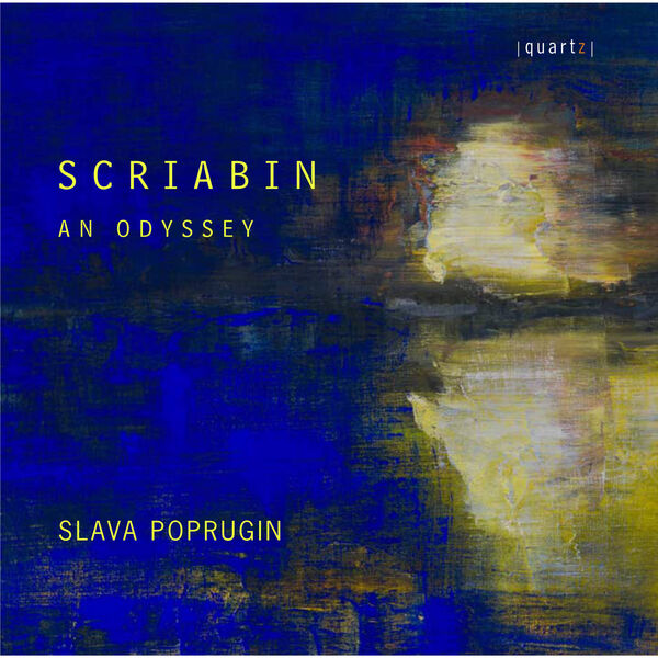 Slava Poprugin – Scriabin: An Odyssey (2023) [FLAC 24bit/88,2kHz]