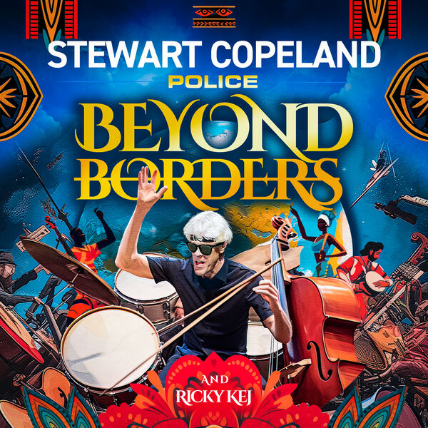 Stewart Copeland & Ricky Kej – Police Beyond Borders (2023) [Official Digital Download 24bit/48kHz]