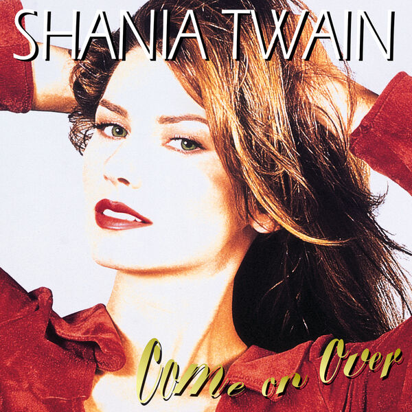 Shania Twain – Come On Over (Diamond Edition / Super Deluxe) (1997/2023) [Official Digital Download 24bit/96kHz]