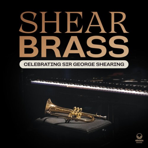 Shear Brass – Celebrating Sir George Shearing (2023) [FLAC 24 bit, 44,1 kHz]