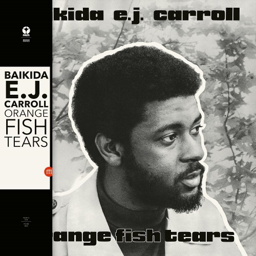 Baikida E.J. Carroll – Orange Fish Tears (Remastered) (1974/2023) [FLAC 24 bit, 44,1 kHz]