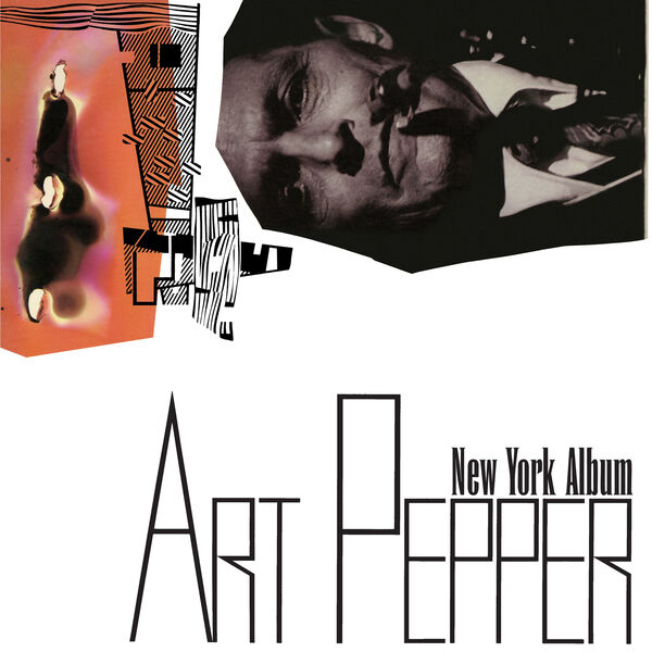 Art Pepper - New York Album (1985/2023) [FLAC 24bit/44,1kHz]