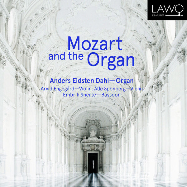 Anders Eidsten Dahl - Mozart and the Organ (2023) [FLAC 24bit/192kHz] Download