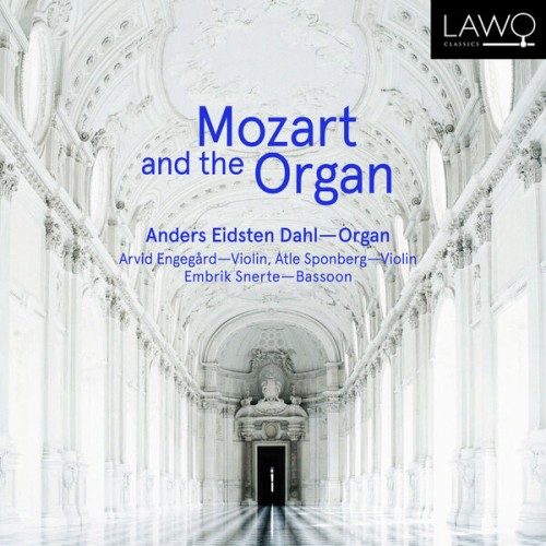 Anders Eidsten Dahl – Mozart and the Organ (2023) [FLAC 24 bit, 192 kHz]