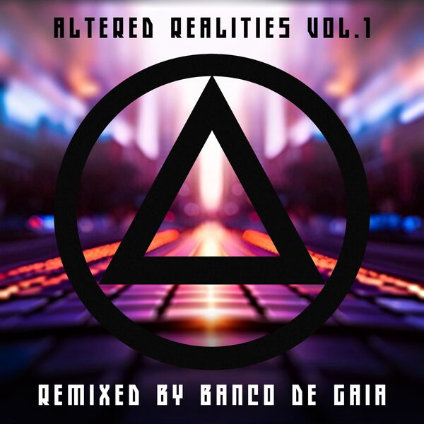 Banco De Gaia – Altered Realities, Vol. 1 (2023) [Official Digital Download 24bit/44,1kHz]