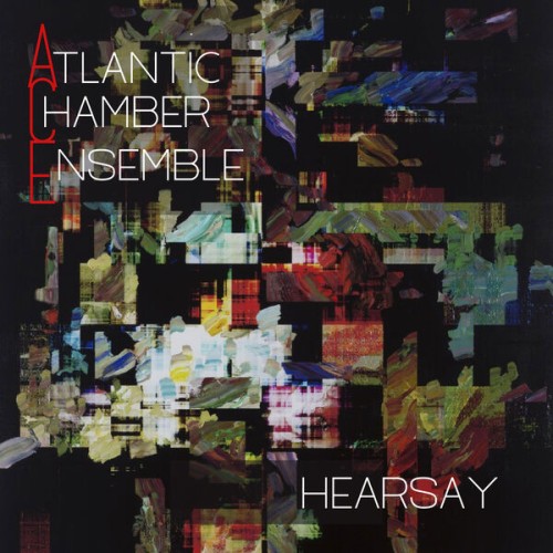 Atlantic Chamber Ensemble – Hearsay (2023) [FLAC 24 bit, 96 kHz]