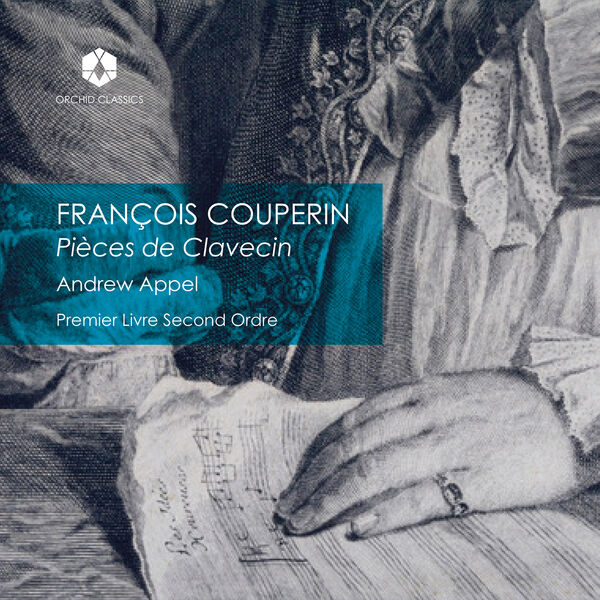 Andrew Appel - Couperin: Premier livre de pièces de clavecin, Premier Ordre (2023) [FLAC 24bit/96kHz]