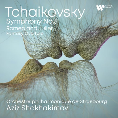 Aziz Shokhakimov, Orchestre Philharmonique De Strasbourg – Tchaikovsky: Symphony No. 5, Romeo & Juliet Fantasy Overture (2023) [FLAC 24 bit, 96 kHz]