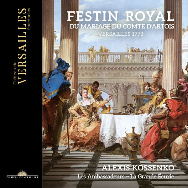 Alexis Kossenko – Festin Royal du Mariage du Comte d’Artois (2023) [Official Digital Download 24bit/96kHz]