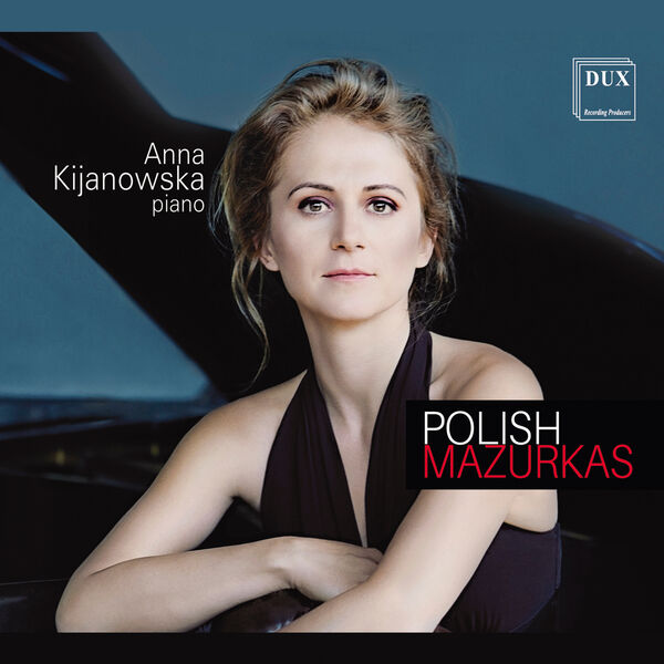 Anna Kijanowska – Polish Mazurkas (2023) [FLAC 24bit/96kHz]