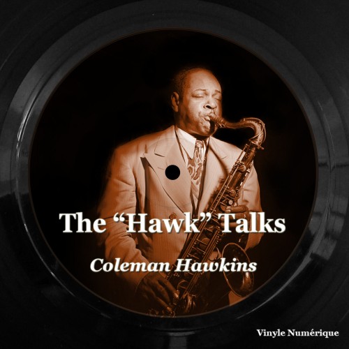 Coleman Hawkins – The “Hawk” Talks (2023) [FLAC 24 bit, 96 kHz]