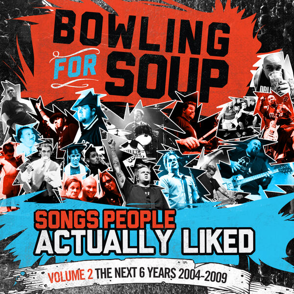 Bowling For Soup - Songs People Actually Liked, Vol. 2 - The Next 6 Years (2004-2009) (2023) [FLAC 24bit/48kHz] Download