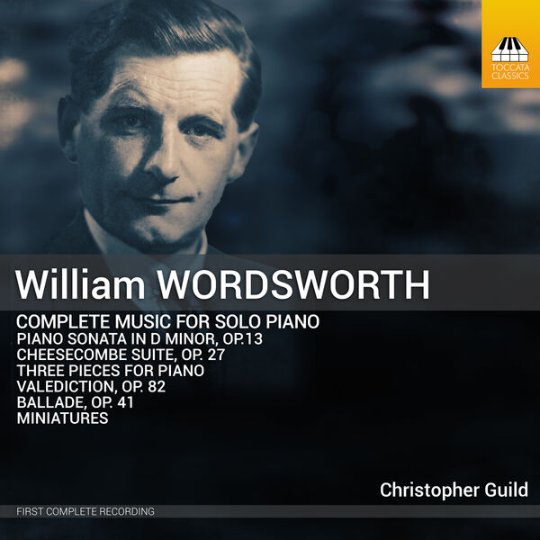 Christopher Guild – William Wordsworth: Complete Music for Solo Piano (2023) [Official Digital Download 24bit/192kHz]