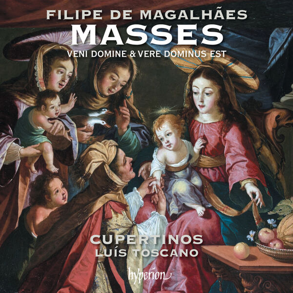 Cupertinos, Luís Toscano - Magalhães: Missa Veni Domine & Missa Vere Dominus est (2023) [FLAC 24bit/192kHz]
