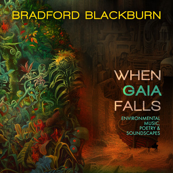 Various Artists - Bradford Blackburn: When Gaia Falls (2023) [FLAC 24bit/44,1kHz]