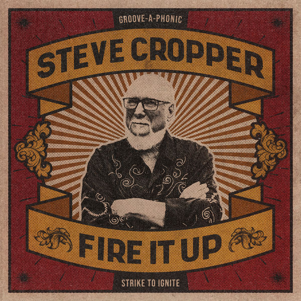 Steve Cropper – Fire It Up (2021) [Official Digital Download 24bit/44,1kHz]