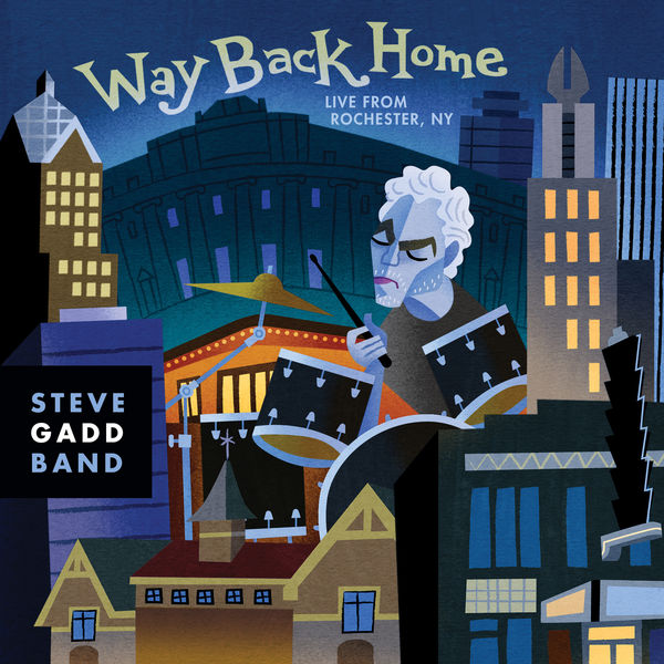Steve Gadd Band – Way Back Home Live From Rochester, NY (2016) [Official Digital Download 24bit/44,1kHz]