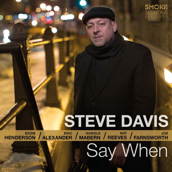 Steve Davis – Say When (2015) [Official Digital Download 24bit/96kHz]