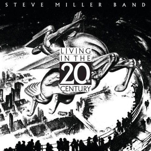 Steve Miller Band – Living In The 20th Century (Remastered) (1986/2019) [FLAC 24 bit, 96 kHz]