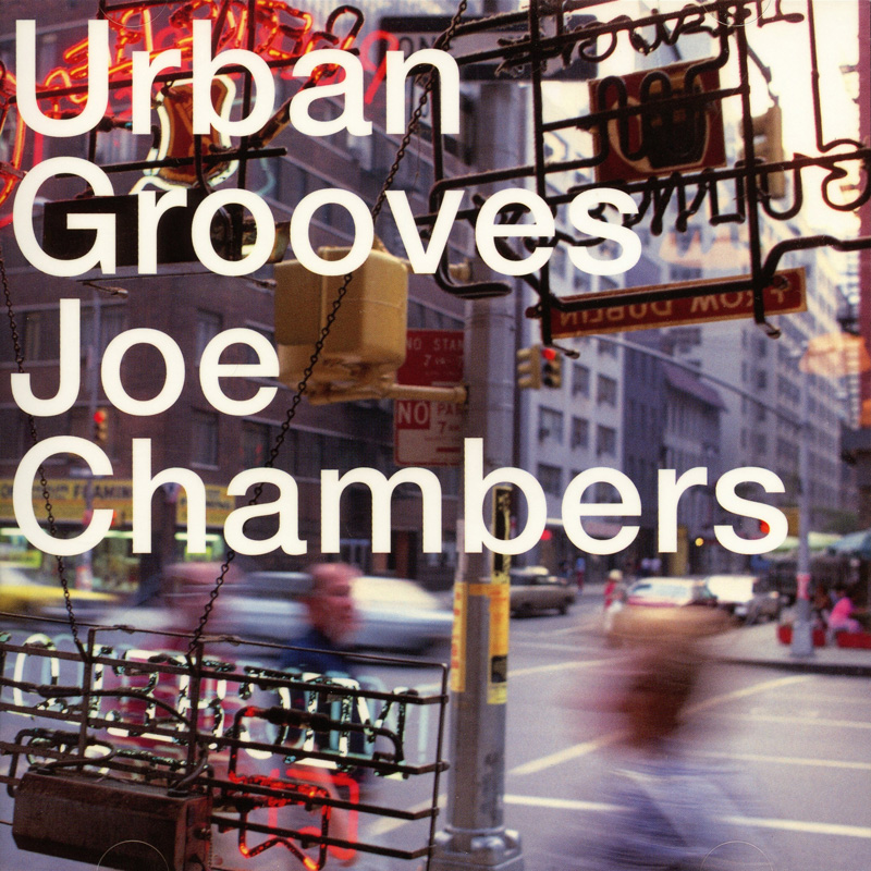 Joe Chambers – Urban Grooves (2002) [Reissue 2005] SACD ISO + DSF DSD64 + Hi-Res FLAC