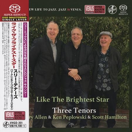 Harry Allen, Ken Peplowski, Scott Hamilton – Three Tenors: Like The Brightest Star (2019) [Japan] SACD ISO + DSF DSD64 + Hi-Res FLAC