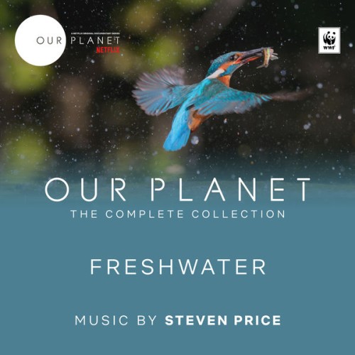 Steven Price – Freshwater (Episode 7 / Soundtrack From The Netflix Original Series “Our Planet”) (2019) [FLAC 24 bit, 48 kHz]