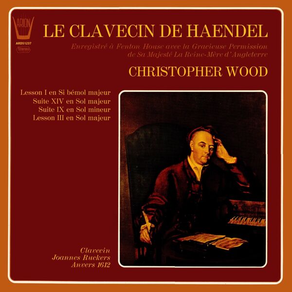 Christopher Wood - Le clavecin de Haendel (2023) [FLAC 24bit/192kHz] Download