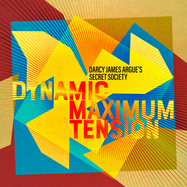 Darcy James Argue’s Secret Society – Dynamic Maximum Tension (2023) [Official Digital Download 24bit/96kHz]