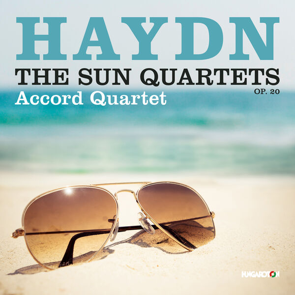 Accord Quartet - Joseph Haydn: The Sun Quartets Op. 20. (2023) [FLAC 24bit/96kHz] Download