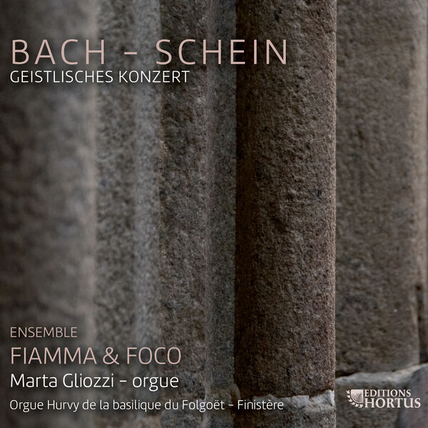 Marta Gliozzi, Fiamma & Foco – Bach & Schein: Geistliches Konzert (2023) [FLAC 24bit/96kHz]