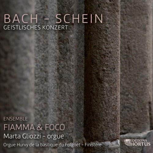 Marta Gliozzi, Fiamma & Foco – Bach & Schein: Geistliches Konzert (2023) [FLAC 24 bit, 96 kHz]