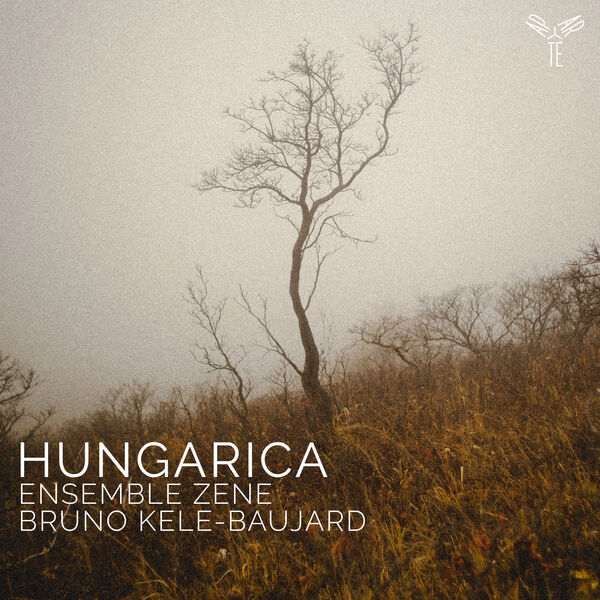 Ensemble Zene, Bruno Kele-Baujard – Hungarica (Kodály, Bartók, Ligeti) (2023) [FLAC 24bit/96kHz]