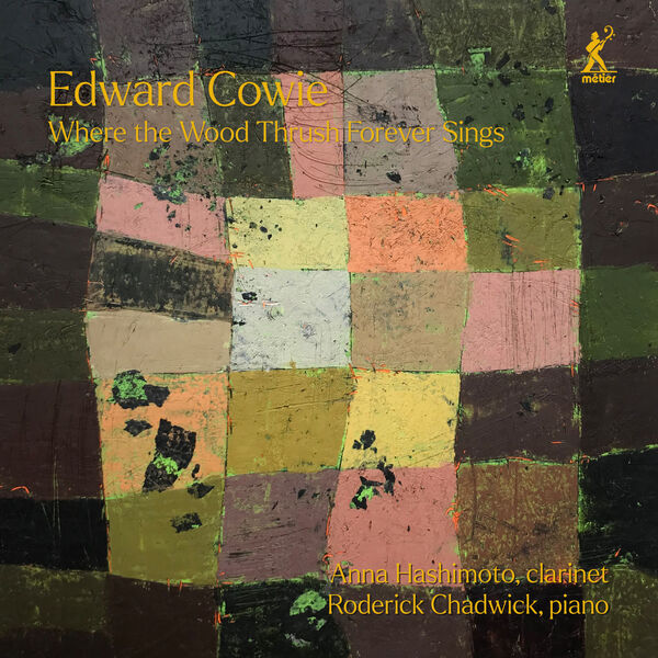 Anna Hashimoto – Edward Cowie: Where the Wood Thrush Forever Sings (2023) [FLAC 24bit/96kHz]