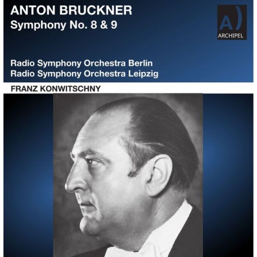 Franz Konwitschny – Anton Bruckner Symphonies 8 & 9 conducted by Franz Konwitschny (2023) [FLAC 24 bit, 96 kHz]