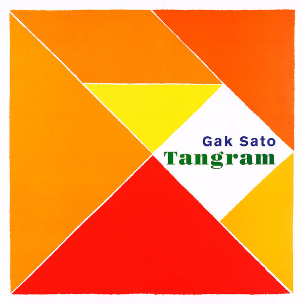 Gak Sato – Tangram (2023 Remastered) (2023) [FLAC 24bit/48kHz]