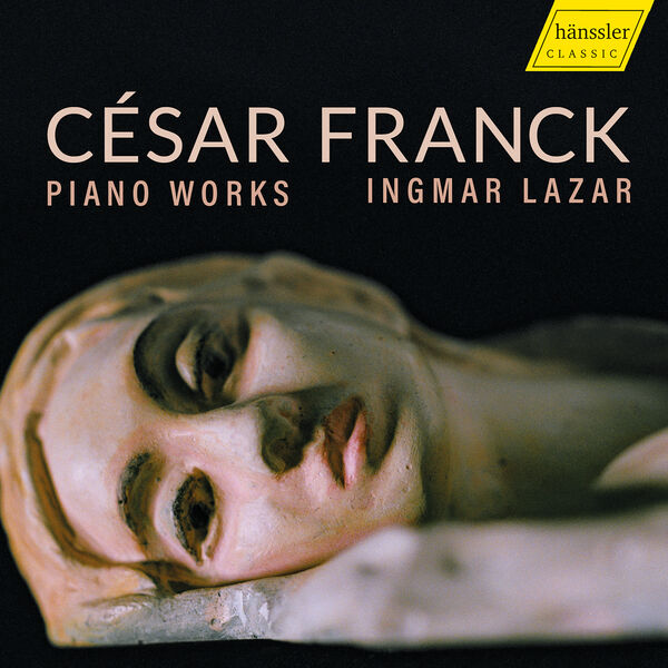 Ingmar Lazar - Franck: Piano Works (2023) [FLAC 24bit/96kHz] Download