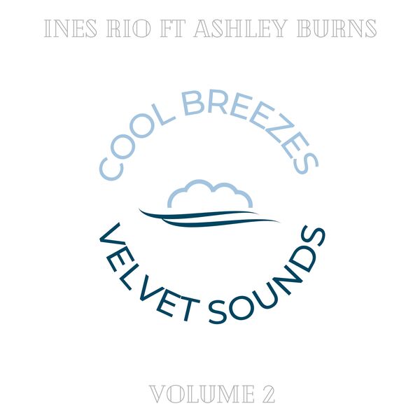 Ines Rio - Cool Breezes Velvet Sounds: Volume Two (2023) [FLAC 24bit/44,1kHz] Download
