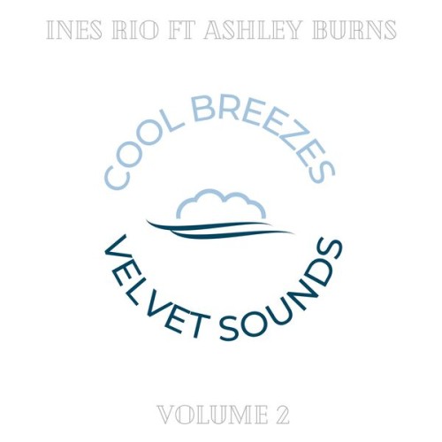 Ines Rio – Cool Breezes Velvet Sounds: Volume Two (2023) [FLAC 24 bit, 44,1 kHz]